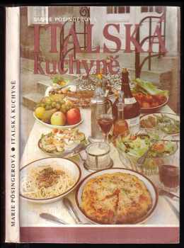 Italská kuchyně - Jiří Poláček, Marie Pösingerová, Daniela Volfová-André (1987, Merkur) - ID: 852615