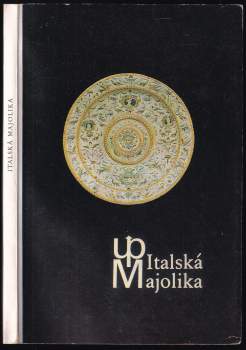 Italská majolika v československých sbírkách