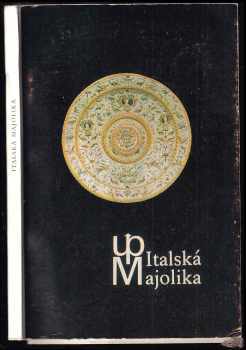 Italská majolika v československých sbírkách