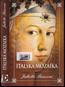 Italská mozaika - Juliette Benzoni (2006, Domino) - ID: 655003