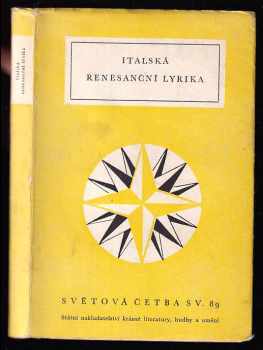 Italská renesanční lyrika - Jaroslav Pokorný (1956, Státní nakladatelství krásné literatury, hudby a umění) - ID: 253800