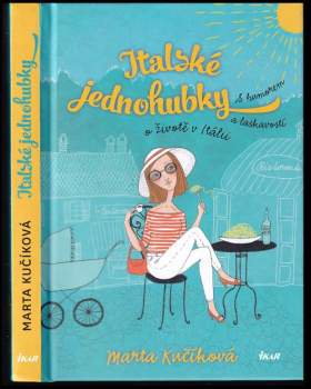 Marta Kučíková: Italské jednohubky