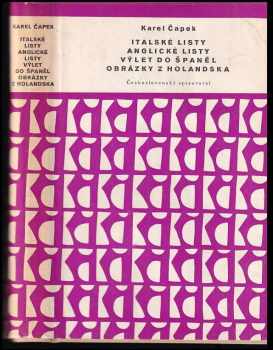 Karel Čapek: Italské listy ; Anglické listy ; Výlet do Španěl ; Obrázky z Holandska