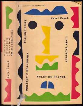 Karel Čapek: Italské listy ; Anglické listy ; Výlet do Španěl ; Obrázky z Holandska