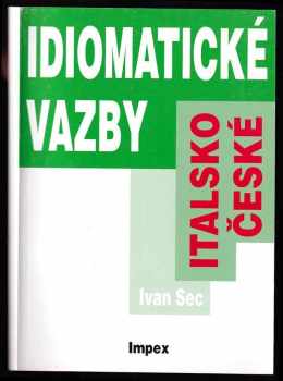 Ivan Sec: Italsko-české idiomatické vazby