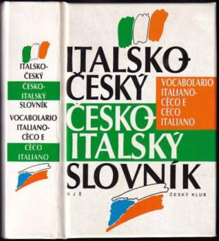 Italsko-český, česko-italský slovník. Vocabolario italiano-ceco e ceco italiano