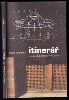 Albert Kaufmann: Itinerář - automatický text na ruční pohon