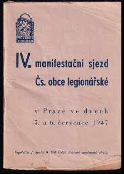 4. manifestační sjezd Čs. obce legionářské v Praze ve dnech 5. a 6. července 1947
