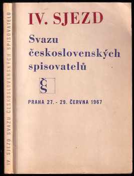Otakar Mohyla: IV. sjezd Svazu československých spisovatelů, Praha 27.-29. června 1967