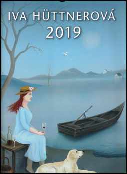 Iva Hüttnerová: Iva Hüttnerová - nástěnný kalendář 2019