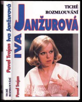 Pavel Trojan: Iva Janžurová