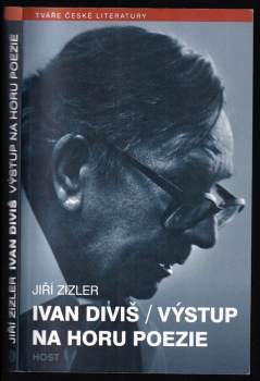 Jiří Zizler: Ivan Diviš - Výstup na horu poezie