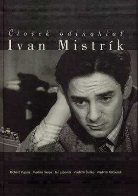 Človek odinakiaľ Ivan Mistrík