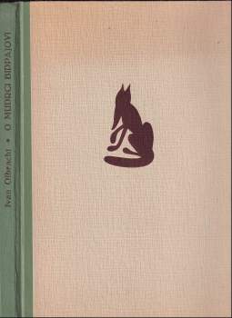 Ivan Olbracht vypravuje dospělejší české mládeži o mudrci Bidpajovi a jeho zvířátkách