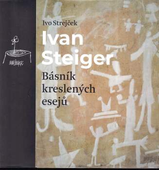 Ivan Steiger, básník kreslených esejů