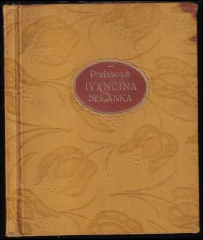 Gabriela Preissová: Ivančina selanka