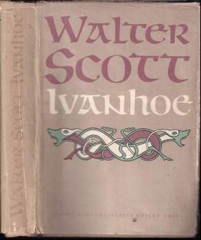 Ivanhoe - Walter Scott (1958, Státní nakladatelství dětské knihy) - ID: 805328