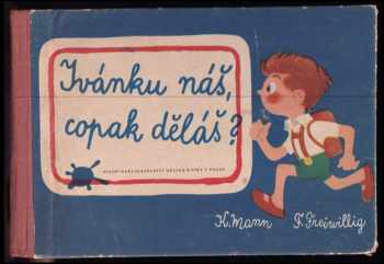 Karel Mann: Ivánku náš, copak děláš?