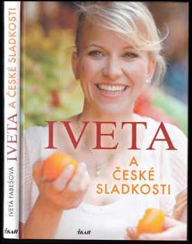 Iveta Fabešová: Iveta a české sladkosti