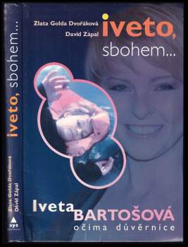Zlata Golda Dvořáková: Iveto, sbohem--