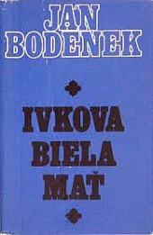 Ivkova biela mať a iné rozprávky