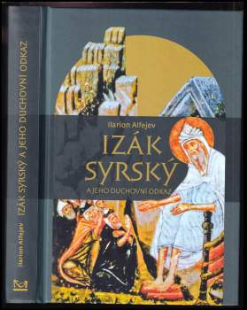 Ilarion: Izák Syrský a jeho duchovní odkaz