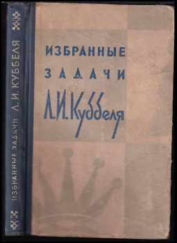 Izbrannyje zadači / Избранные задачи Л.И.Куббеля