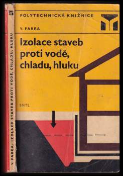 Izolace staveb proti vodě, chladu, hluku