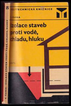 Izolace staveb proti vodě, chladu, hluku