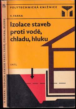 Izolace staveb proti vodě, chladu, hluku