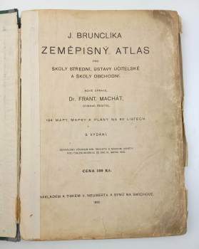 J. Brunclíka Zeměpisný atlas pro školy střední, lycea, ústavy učitelské a školy obchodní