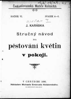 Jaroslav Karásek: J. Karáska Stručný návod ku pěstování květin v pokoji
