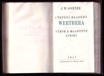 Johann Wolfgang von Goethe: J. W. Goethe spisy svazek 1 - 3 - Fragmenty a improvisace z mládí + Drama prosou z mládí + Utrpení mladého Werthera