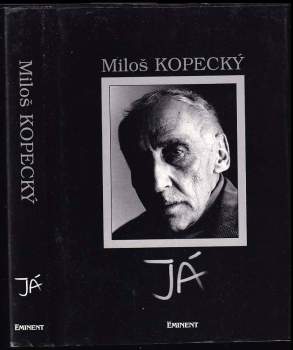 Já : Soukromý život Miloše Kopeckého