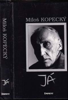 Miloš Kopecký: Já