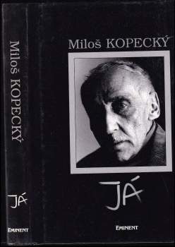 Já : Soukromý život Miloše Kopeckého