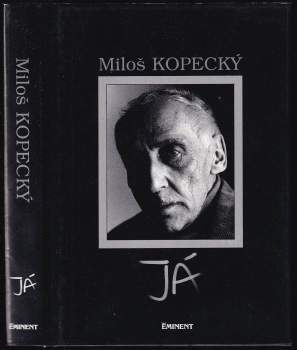 Miloš Kopecký: Já