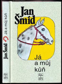 Jan Šmíd: Já a můj kůň