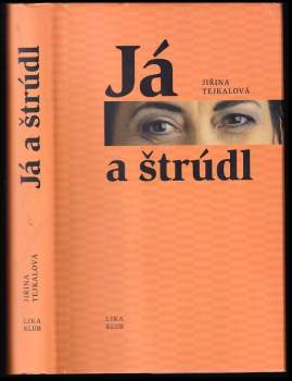Jiřina Tejkalová: Já a štrúdl