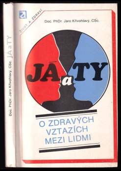 Jaro Křivohlavý: Já a ty