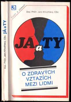 Jaro Křivohlavý: Já a ty