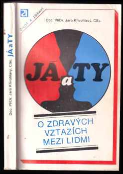 Jaro Křivohlavý: Já a ty