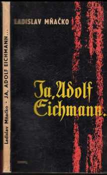 Já, Adolf Eichmann