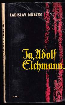 Ja, Adolf Eichmann