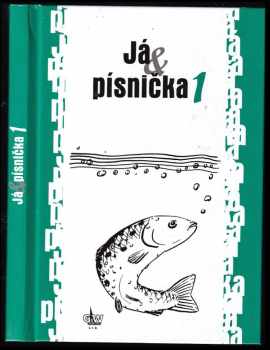 Já & písnička 1 : zpěvník pro žáky základních škol (2011, G & W) - ID: 1660972