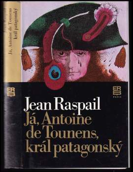 Já, Antoine de Tounens, král patagonský