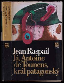 Já, Antoine de Tounens, král patagonský