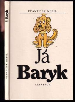 František Nepil: Já Baryk