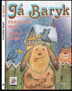 František Nepil: Já, Baryk