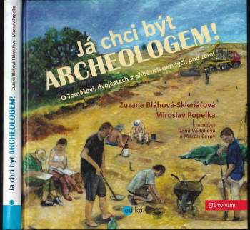 Já chci být archeologem!